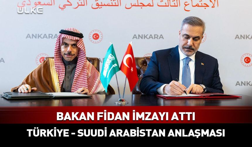 Bakan Fidan imzayı attı! Türkiye ile Suudi Arabistan arasında vize muafiyeti anlaşması