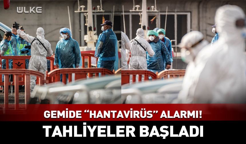 Hantavirüs alarmlı gemide sıcak gelişme!