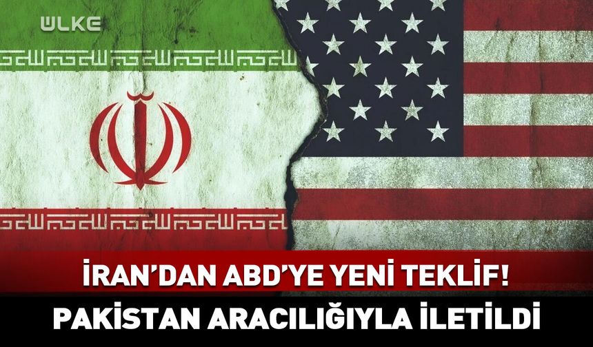 İran'dan ABD’ye yeni teklif!