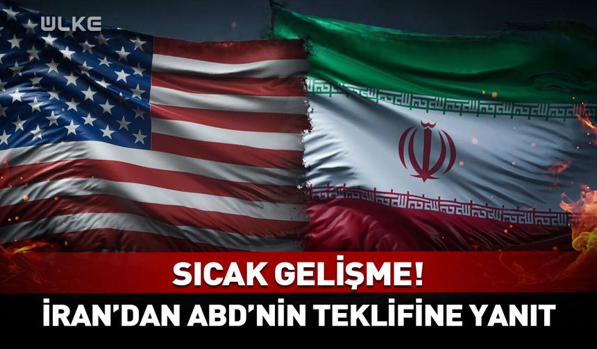 İran'dan ABD'nin teklifine yanıt geldi!