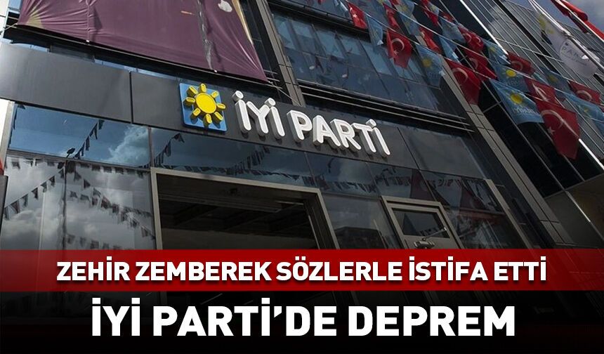 İYİ Parti'den istifa etti
