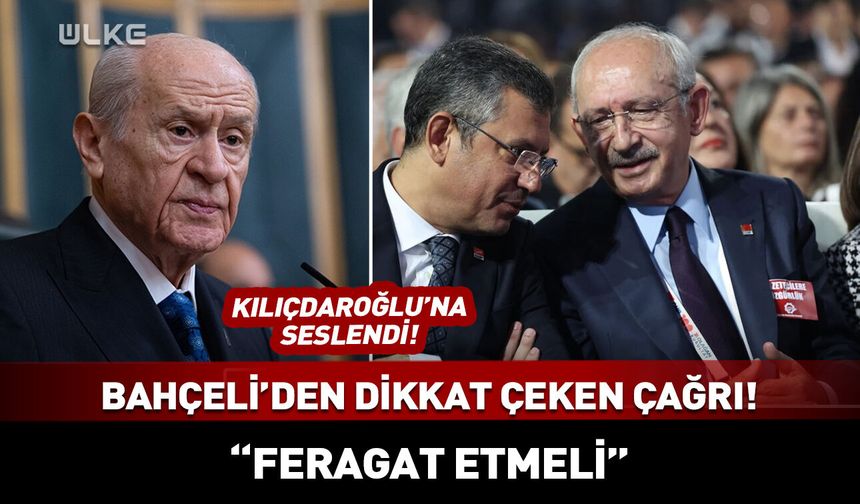 Bahçeli’den Kılıçdaroğlu'na dikkat çeken çağrı! "Feragat etmeli"