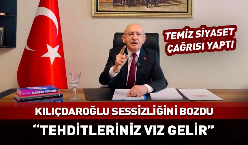 Kılıçdaoğlu sessizliğini bozdu: Tehditler vız gelir!