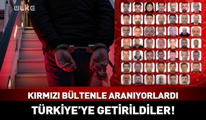 Kırmızı bültenle aranıyorlardı: Yakalanıp Türkiye'ye getirildiler!