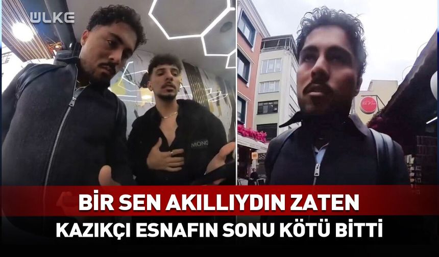 Bir sen akıllıydın zaten! Kazıkçı esnafın sonu kötü bitti...