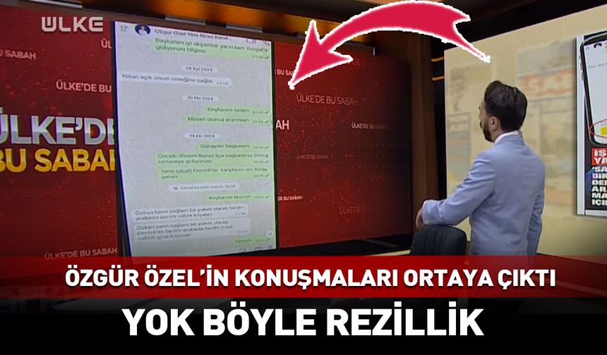 Özgür Özel'in konuşmaları ortaya çıktı! Yok böyle rezillik