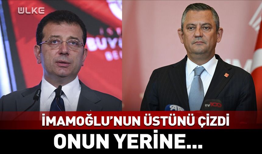 Özgür Özel İmamoğlu'nun üstünü çizdi! Onun yerine...