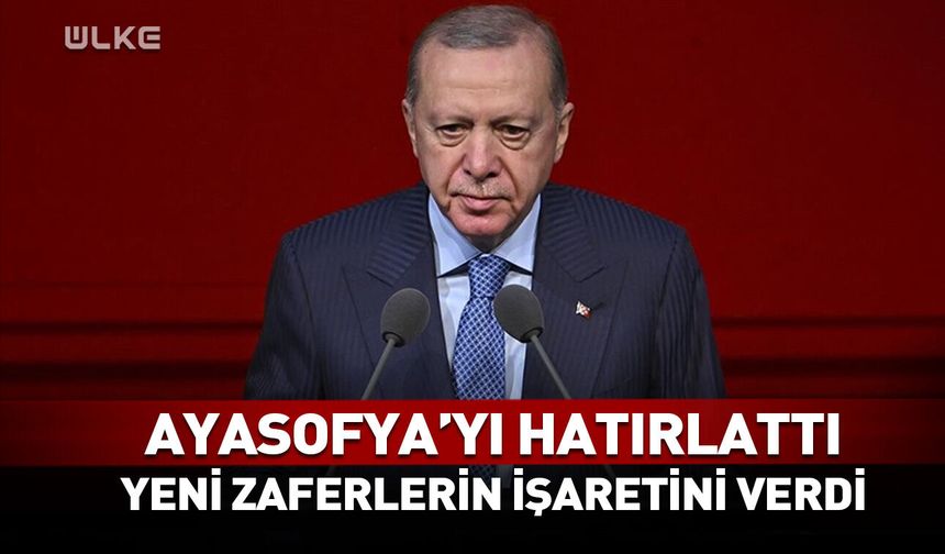 Erdoğan yeni zaferlerin işaretini verdi