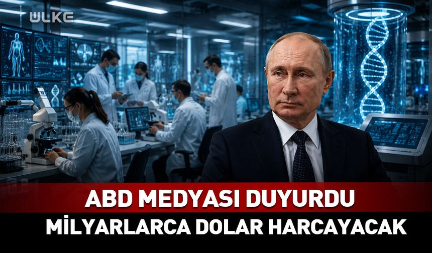 ABD medyası duyurdu! Putin milyarlarca dolar harcayacak