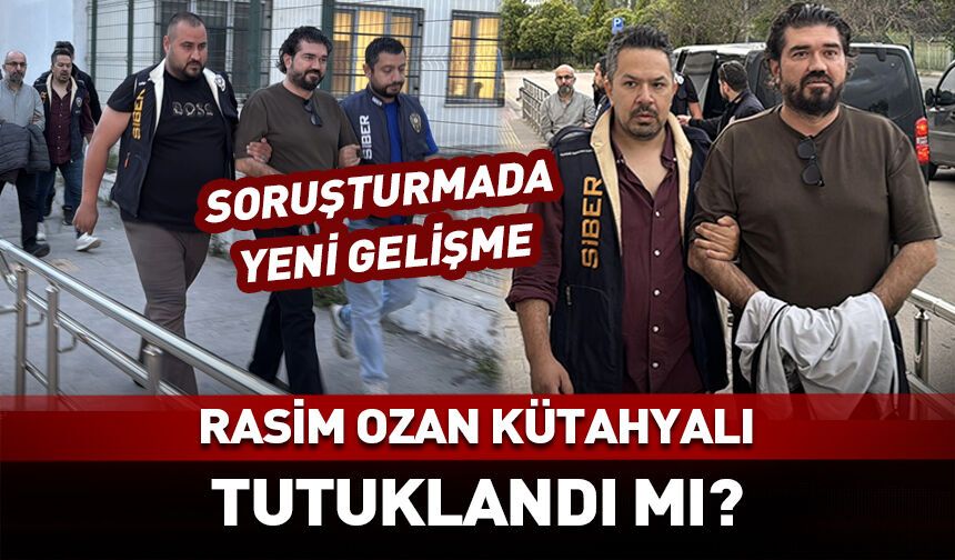 Rasim Ozan Kütahyalı tutuklandı mı?