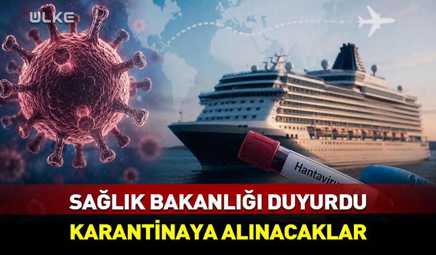 Sağlık Bakanlığı duyurdu: Karantinaya alınacaklar