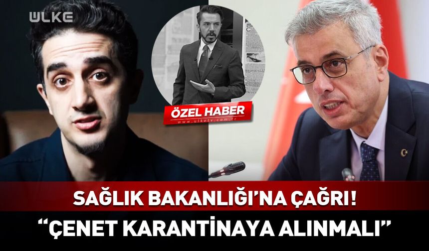 Ruhi Çenet için Sağlık Bakanlığı'na çağrı! "Karantinaya alınmalı"