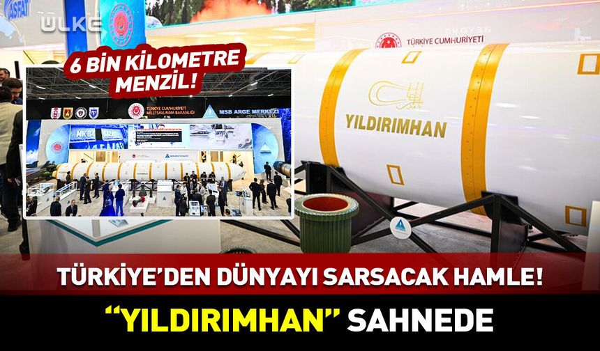 Türkiye'den dünyayı sarsacak hamle! Yerli füze YILDIRIMHAN sahnede