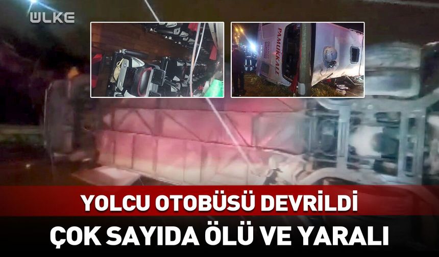 Balıkesir'de feci kaza! Yolcu otobüsü devrildi: Çok sayıda ölü ve yaralı