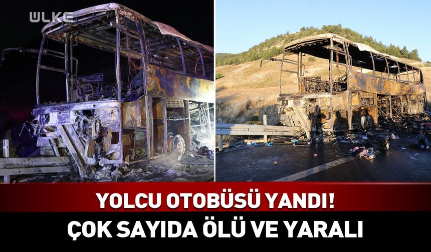Yolcu otobüsü yandı! Çok sayıda ölü ve yaralı