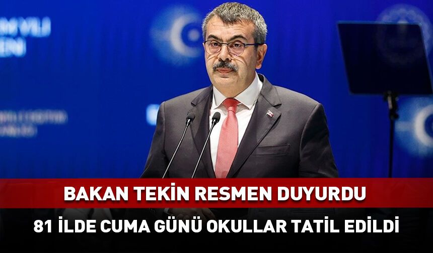 81 ile cuma günü okullar tatil edildi (LGS düzenlemesi)
