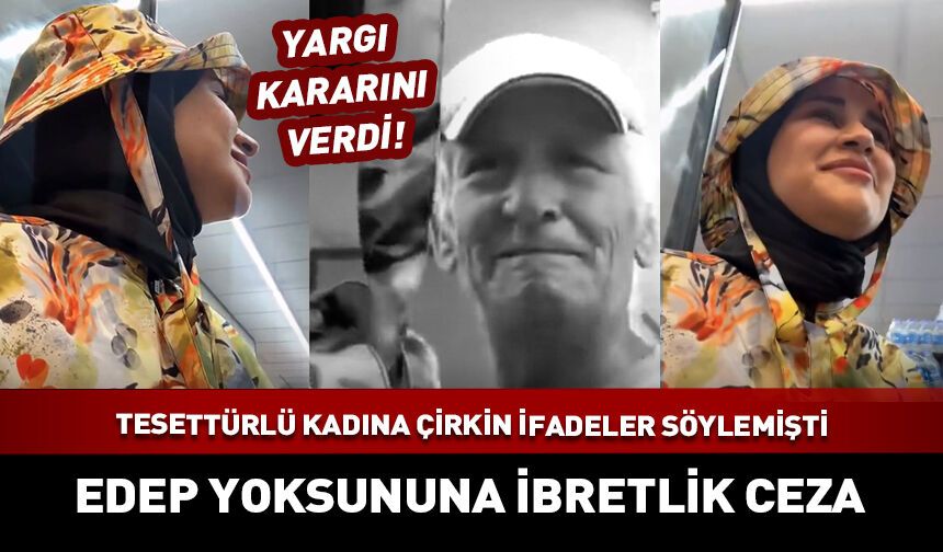 Antalya'da başörtülü kadına sözlü saldırıda bulunmuştu! Cezası belli oldu