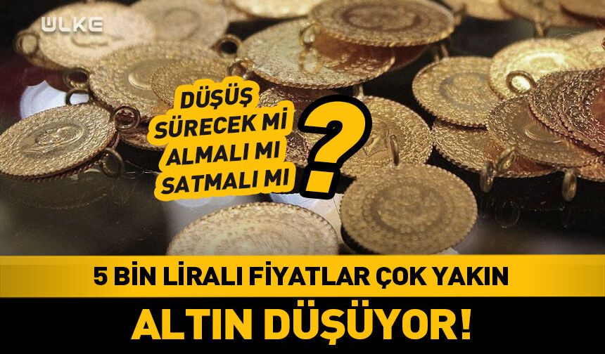 Gram altın 5 binli rakamlara yaklaştı! İşte düşüşün sebebi...