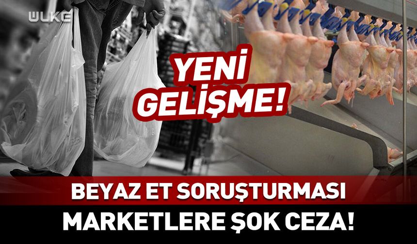 Beyaz et soruşturmasında yeni gelişme! İstanbul'daki marketlere ceza