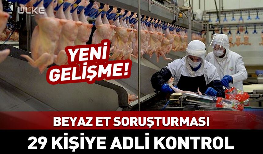 Beyaz et soruşturmasında yeni gelişme!