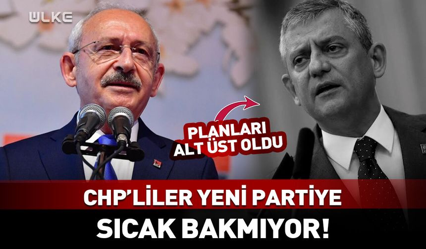 CHP’liler yeni partiye sıcak bakmıyor!