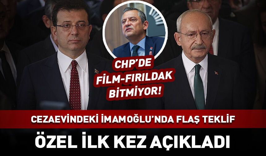Kılıçdaroğlu'dan cezaevindeki İmamoğlu'na flaş teklif!