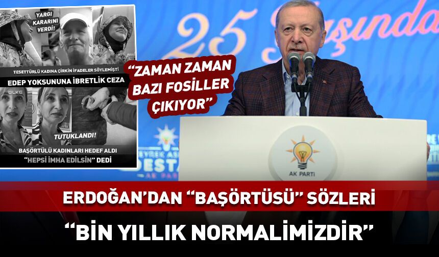 Cumhurbaşkanı Erdoğan'dan tesettür ve başörtüsü sözleri