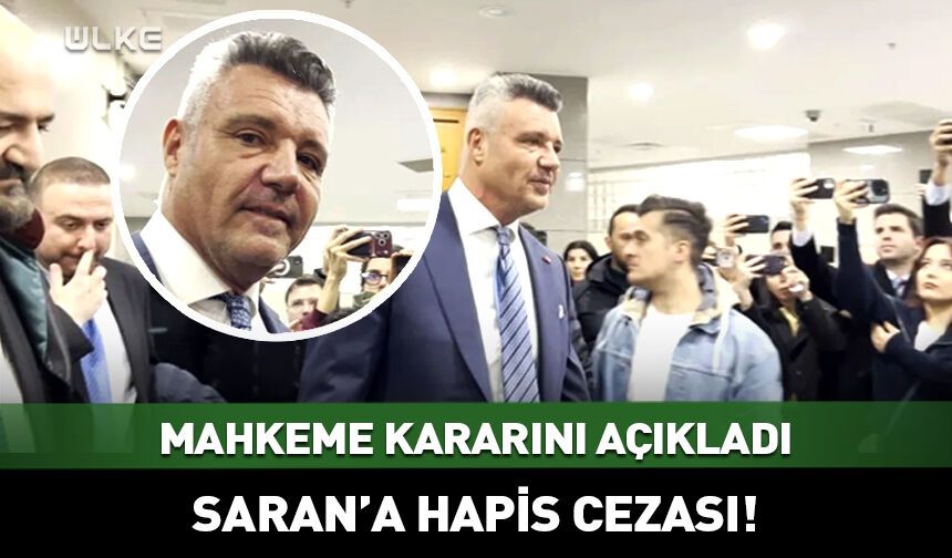Sadetin Saran'a hapis cezası!