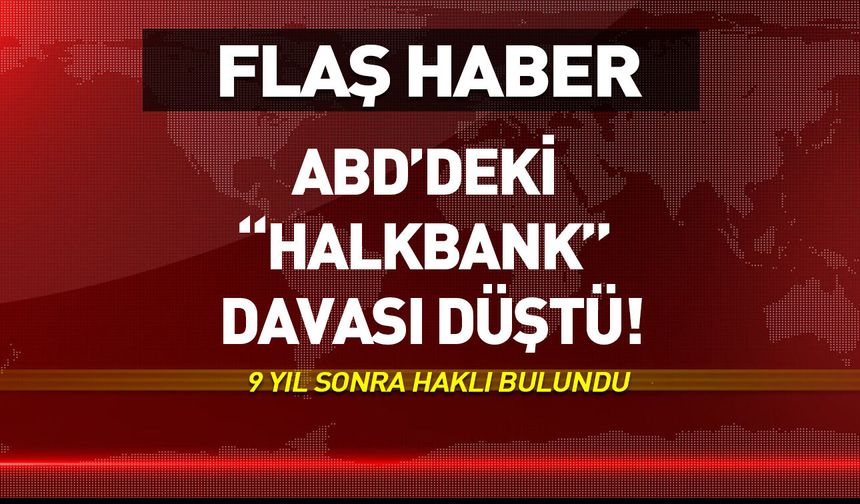 ABD'deki "Halkbank" davasında yeni karar!