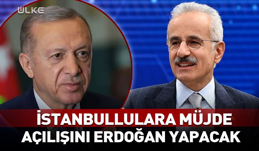 İstanbullulara müjde! Açılışını Erdoğan yapacak