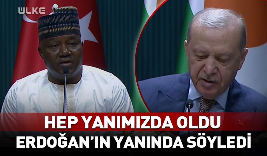 Hep yanımızda oldu! Nijer lideri Erdoğan'ın yanında söyledi