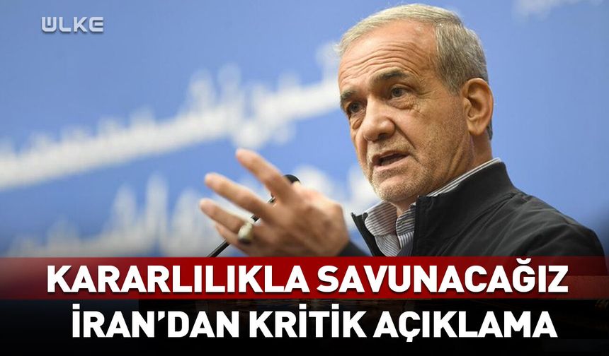 Kararlılıkla savunacağız! İran'dan kritik açıklama