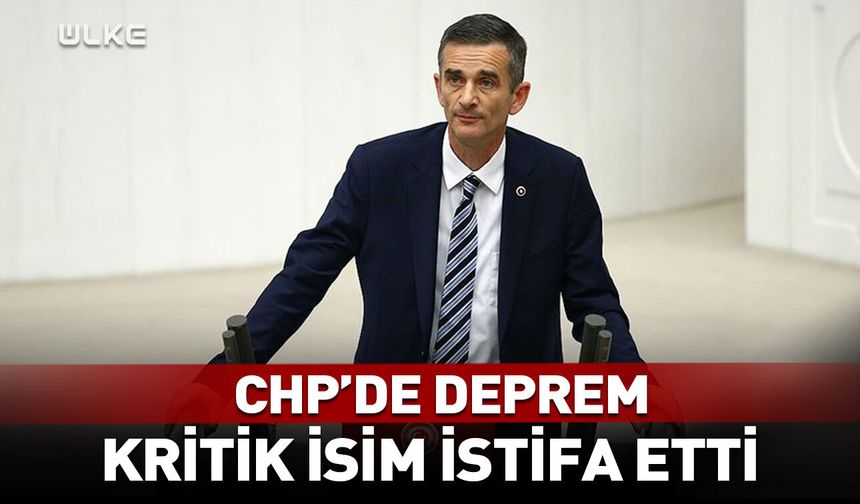 CHP'de deprem! Kritik isim istifa etti
