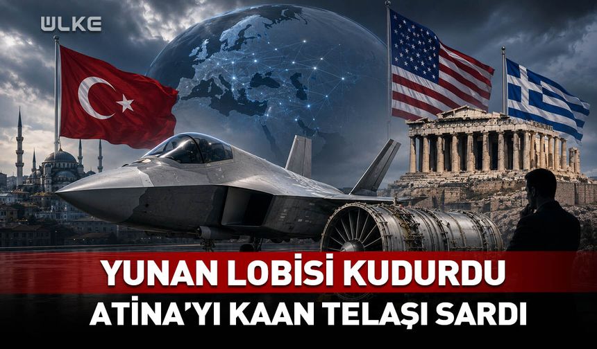 Yunanistan lobisi kudurdu! Atina'yı 'KAAN' telaşı sardı