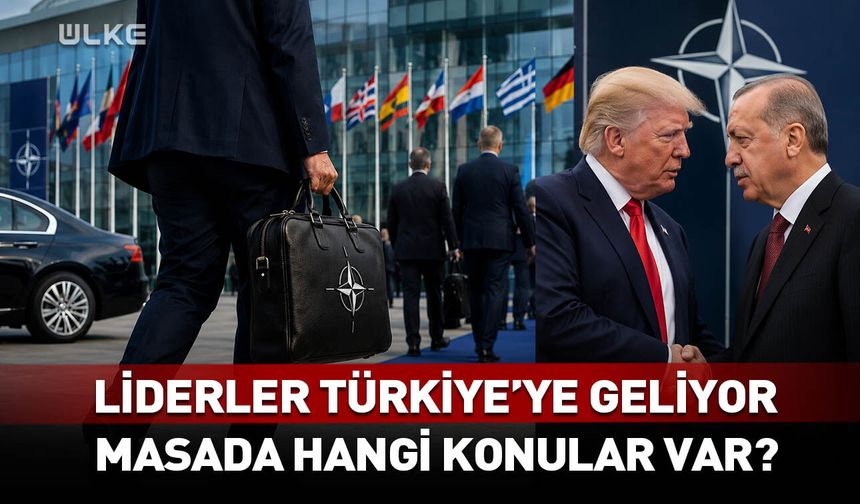Liderler Türkiye'ye geliyor! Masada hangi konular var?