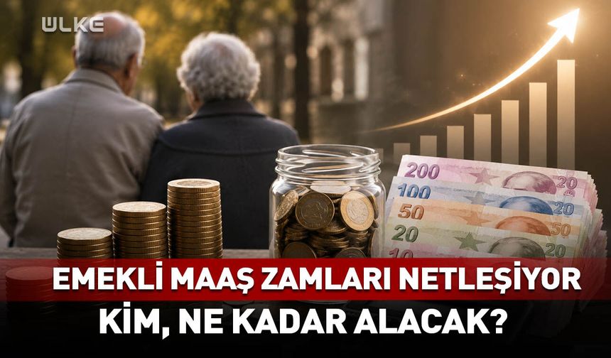 Emekli maaş zamları netleşiyor! Kim, ne kadar alacak?