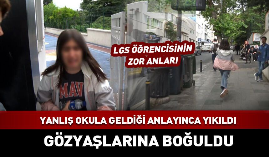 Okulu karıştırdı! Gözyaşlarına boğuldu