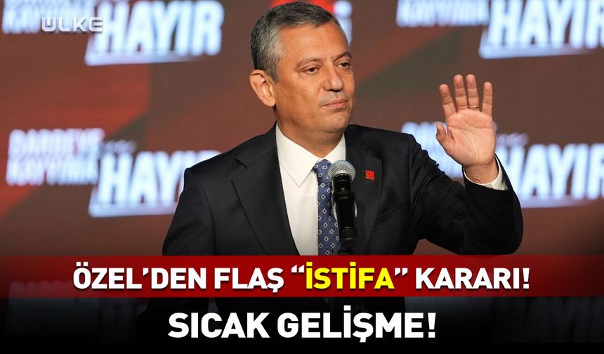 Son dakika - Özgür Özel'den flaş "istifa" kararı!