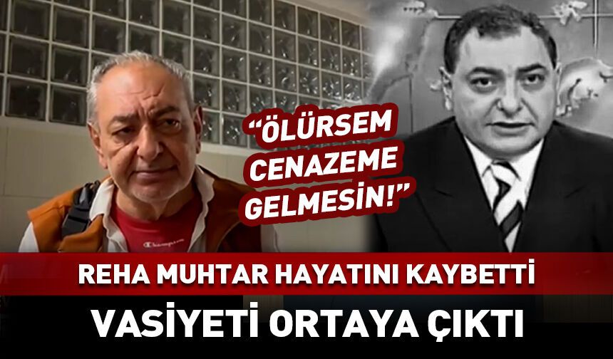 Reha Muhtar hayatını kaybetti! İşte sebebi...