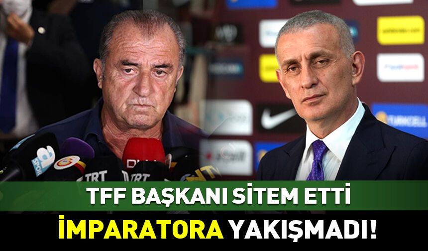 Fatih Terim'e sitem: İmparatora yakışmadı!