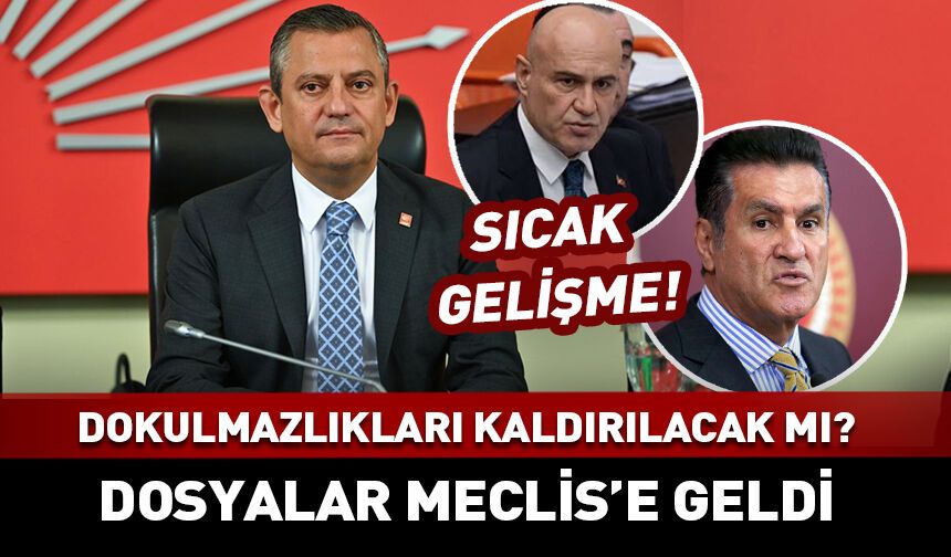 Özgür Özel'in dokunulmazlık dosyası Meclis'te!