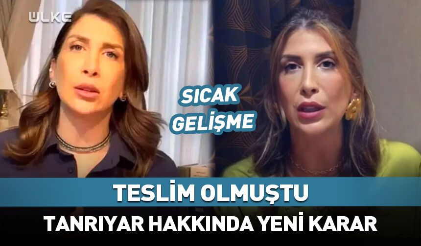 Tamar Tanrıyar hakkında yeni karar!