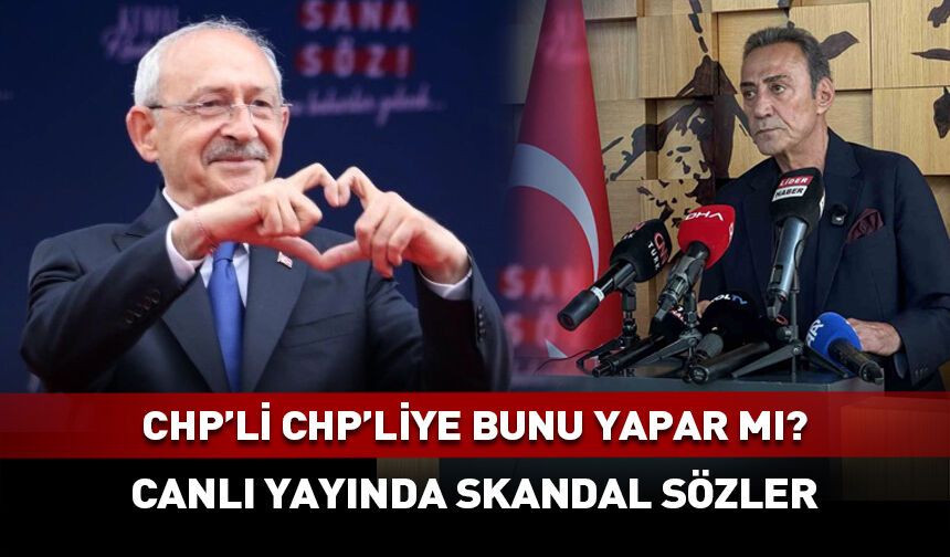CHP'li CHP'liye bunu yapar mı! Canlı yayında şoke eden olay