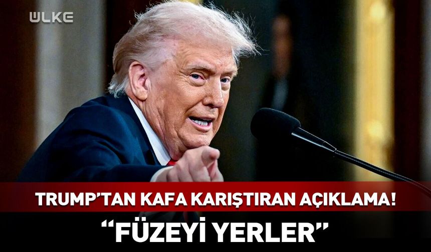 Trump’tan kafaları karıştıran açıklama! “Füzeyi yerler”