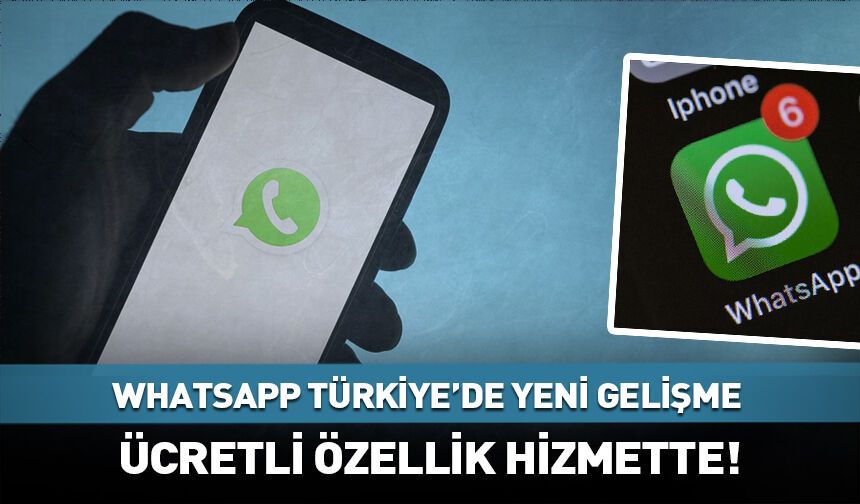WhatsApp Türkiye'de ücretli özelliğini hizmete aldı