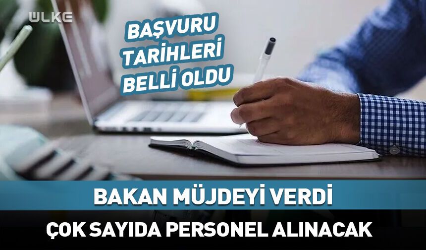 Binlerce personel alınacak! Bakanlık müjdeyi verdi