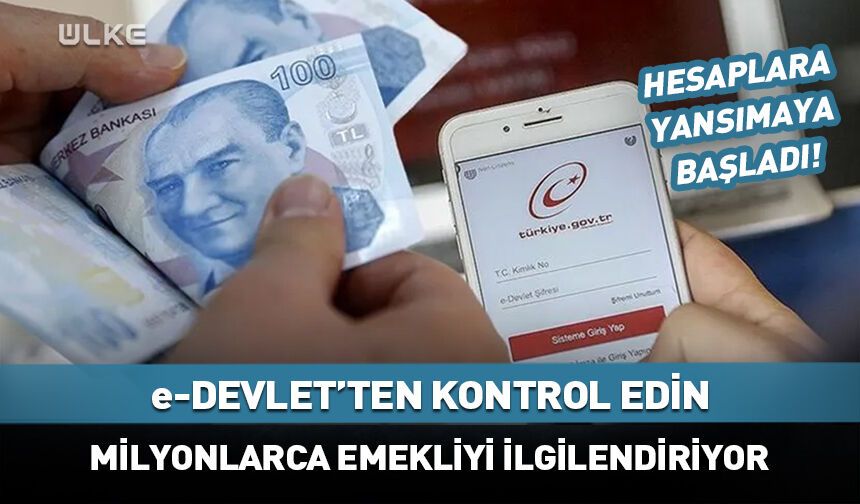 Emeklileri ilgilendiriyor! e-Devlet sistemine yansıdı