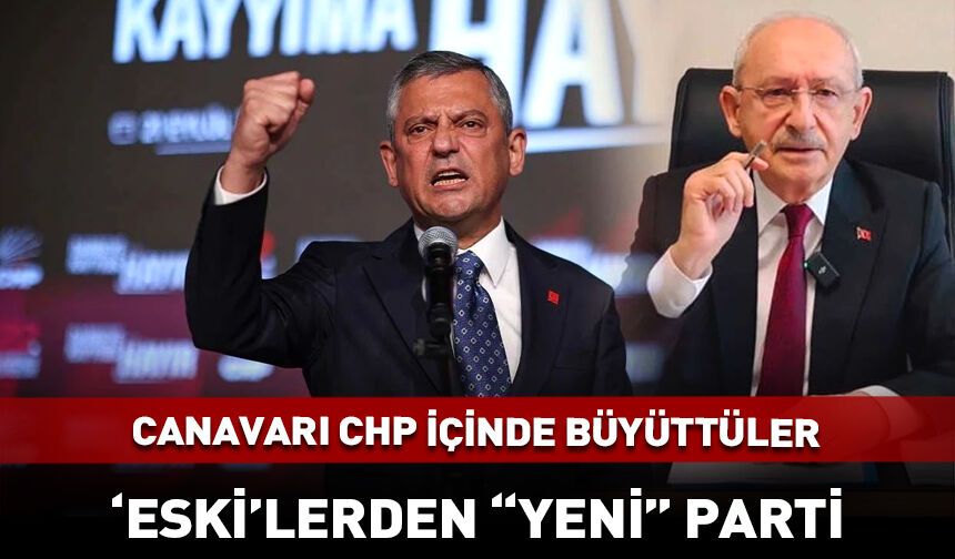 ‘ESKİ’lerden “YENİ” Parti