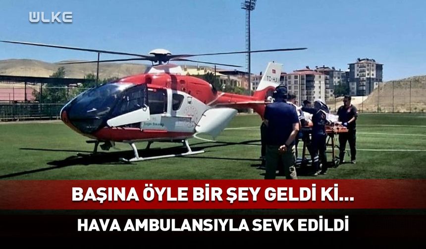 Öyle bir iş kazası yaşadı ki... Hava ambulansıyla sevk edildi