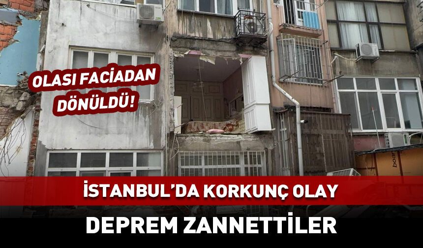 İstanbul'da korku dolu anlar! Deprem zannettiler